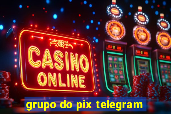 grupo do pix telegram